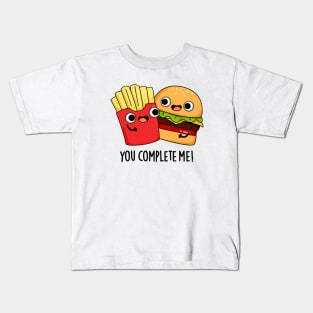 You Complete Me Funny Burger Fries Pun Kids T-Shirt